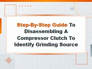 A Step-by-Step Guide to Diagnosing Clutch Grinding Issues